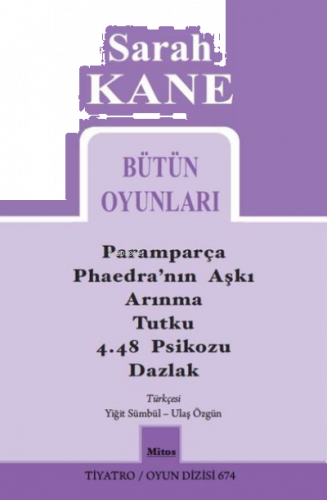 Sarah Kane Bütün Oyunları - Tiyatro Oyun Dizisi 674