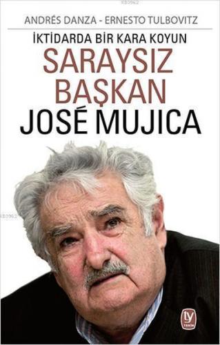 Saraysız Başkan Jose Mujica