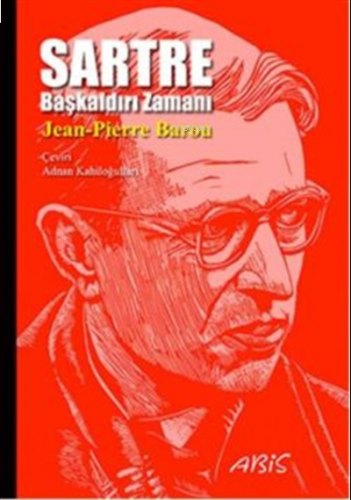 Sartre : Başkaldırı Zamanı