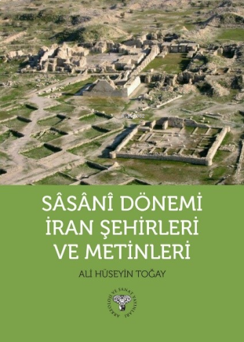 Sasani Dönemi İran Şehirleri ve Metinleri