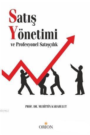 Satış Yönetimi ve Profesyonel Satışçılık