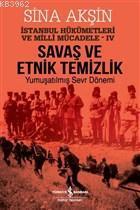 Savaş ve Etnik Temizlik - İstanbul Hükümetleri ve Milli Mücadele 4