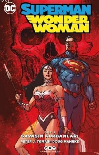 Savaşın Kurbanları - Superman Wonder Woman Cilt 3