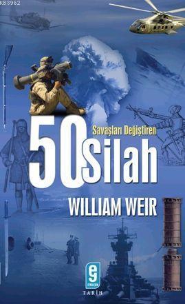 Savaşları Değiştiren 50 Silah