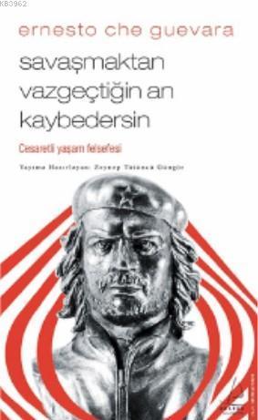 Savaşmaktan Vazgeçtiğin An Kaybedersin