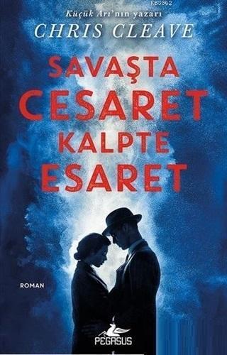 Savaşta Cesaret Kalpte Esaret