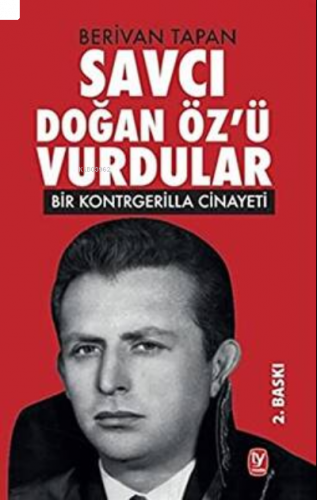 Savcı Doğan Öz'ü Vurdular;Bir Kontrgerilla Cinayeti