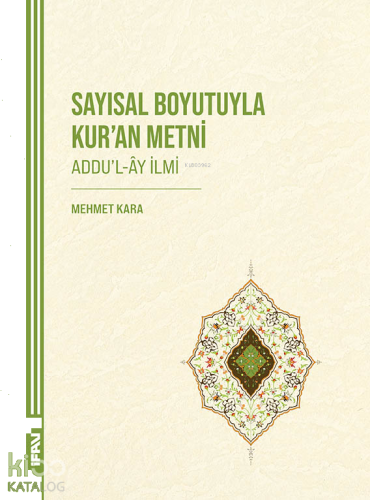 Sayısal Boyutuyla Kur’an Metni;Addu’l-Ây İlmi