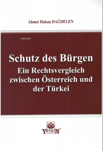 Schutz des Bürgen Ein Rechtsvergleich zwischen Österreich und der Türk