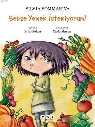 Sebze Yemek İstemiyorum!