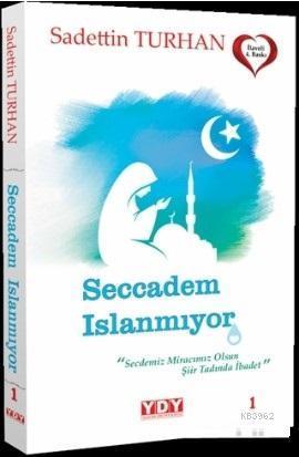 Seccadem Islanmıyor