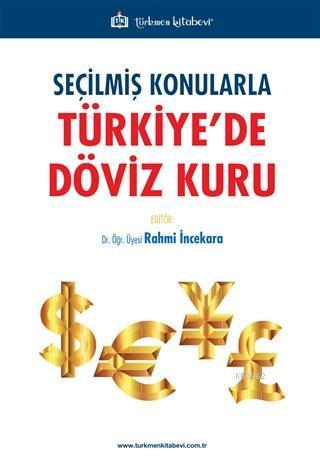 Seçilmiş Konularla Türkiye'de Döviz Kuru