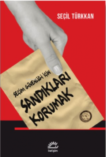 Seçim Güvenliği İçin Sandıkları Korumak