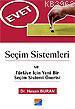 Seçim Sistemleri ve Türkiye İçin Yeni Bir Seçim Sistemi Önerisi