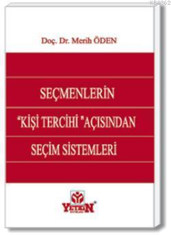 Seçmenlerin "Kişi Tercihi" Açısından Seçim Sistemleri