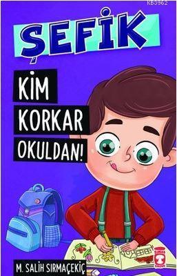 Şefik - Kim Korkar Okuldan!