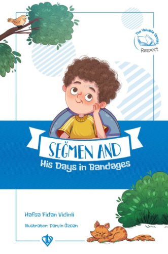 Seğmen And His Days İn Bandages ( Seğmenle Sargılı Günler )