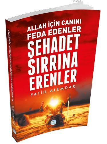 Şehadet Sırrına Erenler