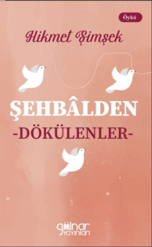 Şehbalden Dökülenler