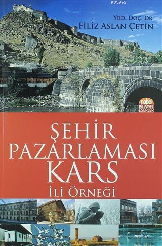 Şehir Pazarlaması: Kars İli Örneği