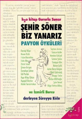 Şehir Söner Biz Yanarız