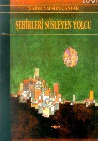 Şehirleri Süsleyen Yolcu