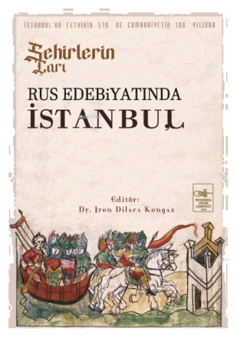 Şehirlerin Çarı Rus Edebiyatında İstanbul