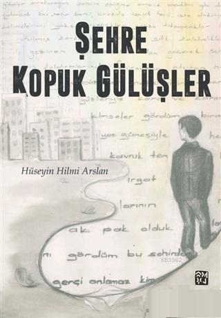 Şehre Kopuk Gülüşler