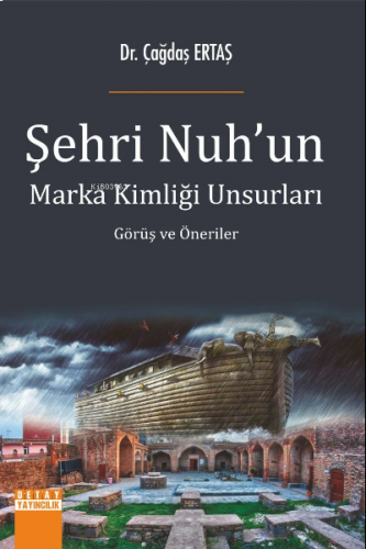 Şehri Nuhun Marka Kimliği Unsurları Görüş Ve Öneriler