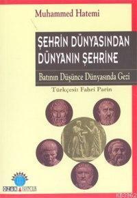 Şehrin Dünyasından Dünyanın Şehrine