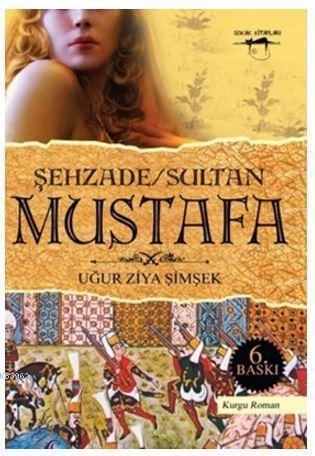 Şehzade / Sultan Mustafa