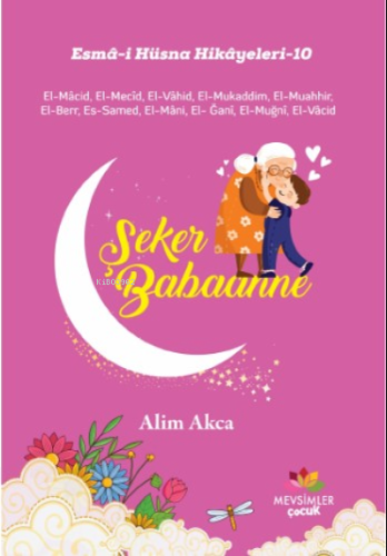 Şeker Babanne;Esma-İ Hüsna Hikayeleri-10