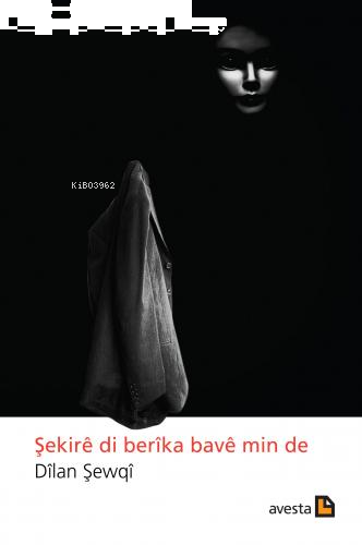 Şekire Di Berika Bave Min De