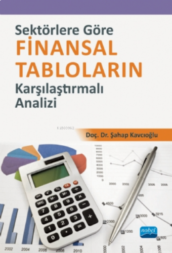 Sektörlere Göre Finansal Tabloların Karşılaştırmalı Analizi