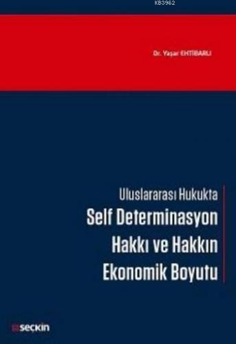 Self Determinasyon Hakkı ve Hakkın Ekonomik Boyutu