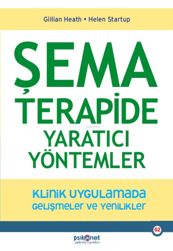 Şema Terapide Yaratıcı Yöntemler;Klinik Uygulamada Gelişmeler ve Yenil