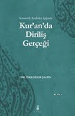 Semantik Analizler Işığında Kuranda Diriliş Gerçeği