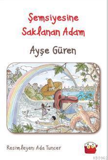 Şemsiyesine Saklanan Adam