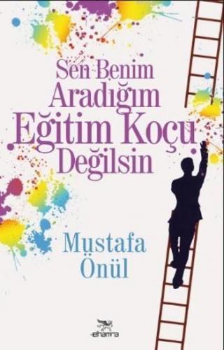 Sen Benim Aradığım Eğitim Koçu Değilsin