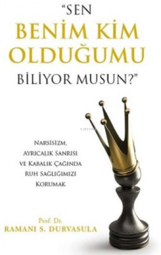 "Sen Benim Kim Olduğumu Biliyor musun?"