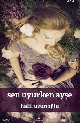 Sen Uyurken Ayşe