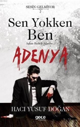 Sen Yokken Ben - Adenya