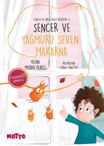 Sencer ve Bilgi Dolu Keşifleri-I;Sencer ve Yağmuru Seven Makarna