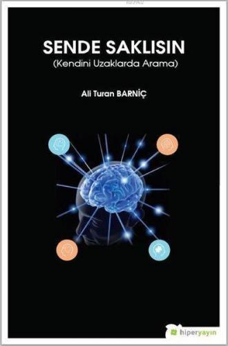 Sende Saklısın Kendini Uzaklarda Arama