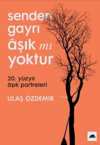 Senden Gayrı Aşık mı Yoktur