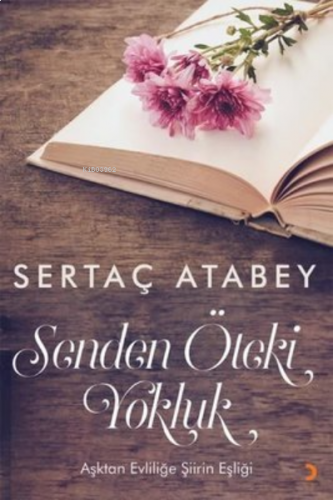 Senden Öteki Yokluk Aşktan Evliliğe Şiirin Eşliği