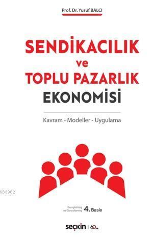 Sendikacılık ve Toplu Pazarlık Ekonomisi