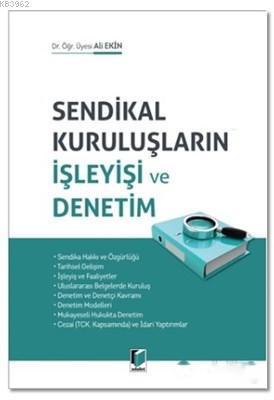 Sendikal Kuruluşların İşleyişi ve Denetim