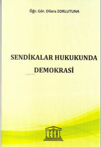 Sendikalar Hukukunda Demokrasi