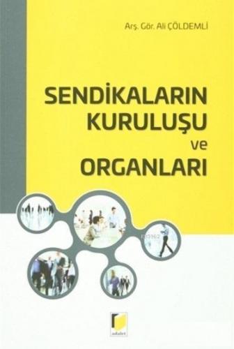 Sendikaların Kuruluşu ve Organları